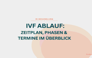 IVF Ablauf - Zeitplan, Phasen & Termine im Überblick