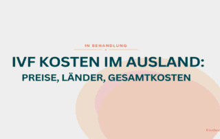 IVF Kosten im Ausland