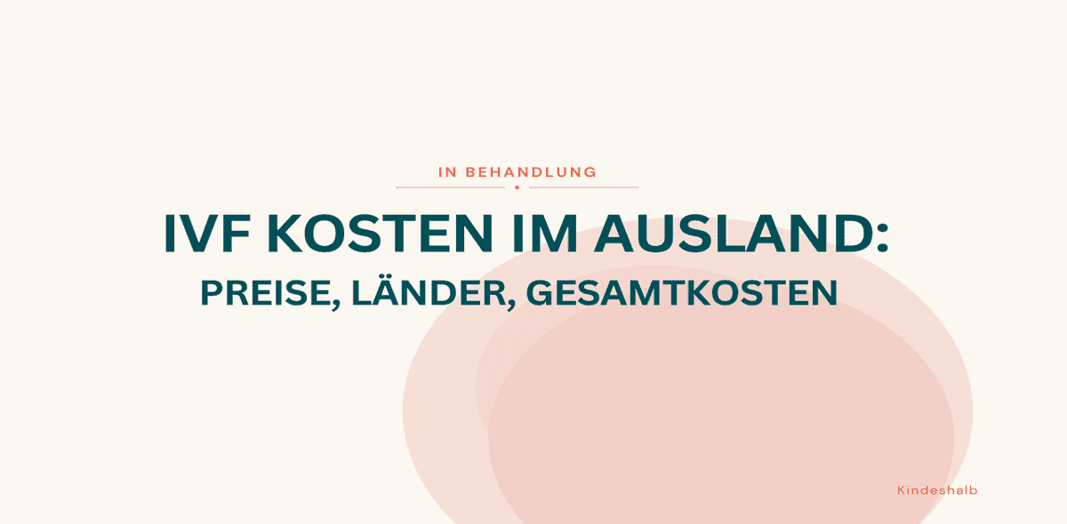 IVF Kosten im Ausland