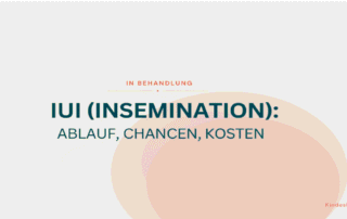 iui behandlung ablauf chancen Kosten
